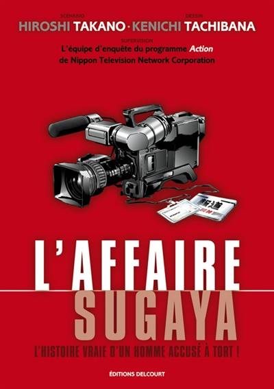 L'affaire Sugaya : l'histoire vraie d'un homme accusé à tort : récit complet