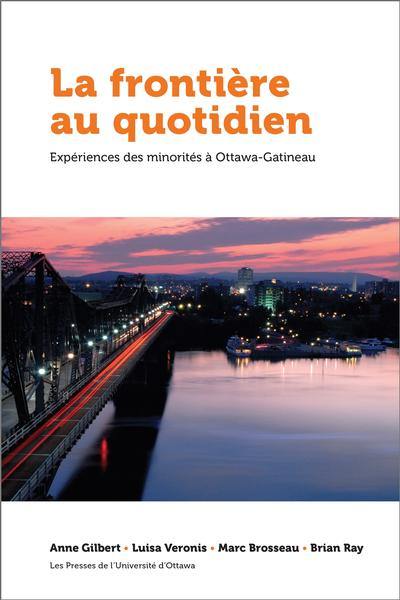 La frontière au quotidien : expériences des minorités à Ottawa-Gatineau