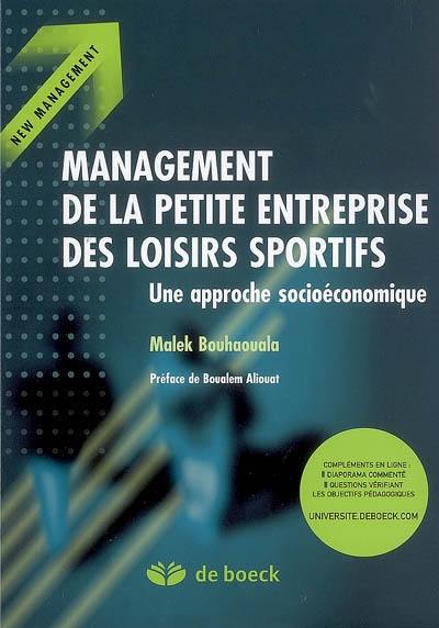 Management de la petite entreprise des loisirs sportifs : une approche socioéconomique