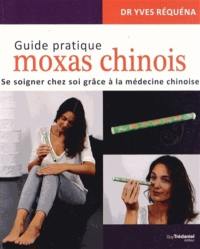 Guide pratique moxas chinois : se soigner chez soi grâce à la médecine chinoise