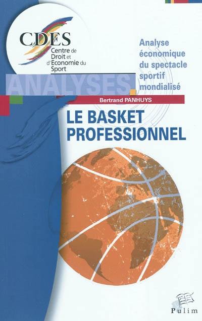 Le basket professionnel : analyse économique du spectacle sportif mondialisé