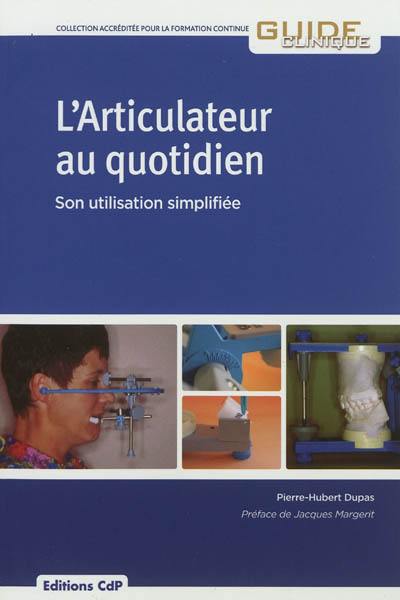 L'articulateur au quotidien : son utilisation simplifiée