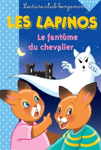 Les Lapinos. Le fantôme du chevalier