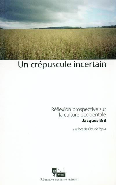 Un crépuscule incertain : réflexion prospective sur la culture occidentale