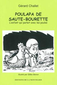 Poulapa de saute-bourette : l'enfant qui parlait avec les poules