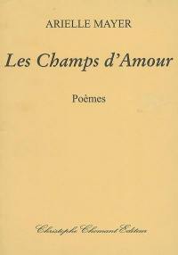 Les champs d'amour : poèmes