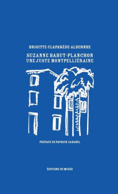 Suzanne Babut-Planchon : une Juste montpelliéraine