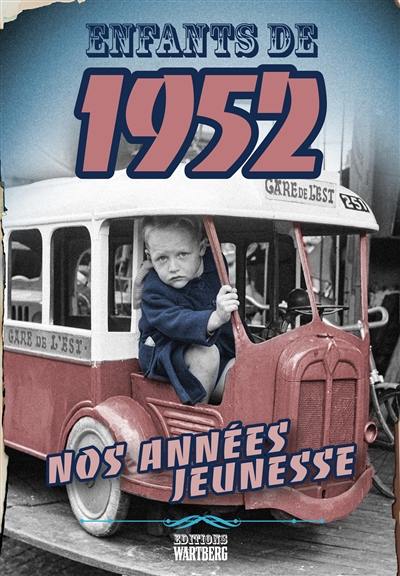 Enfants de 1952 : nos années jeunesse