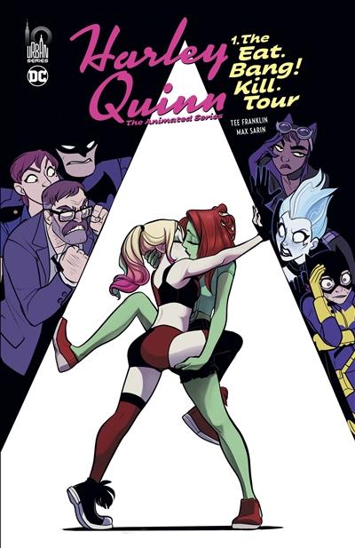 Harley Quinn : the animated series. Vol. 1. The Eat. Bang! Kill. Tour