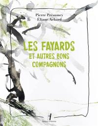 Les fayards : et autres bons compagnons