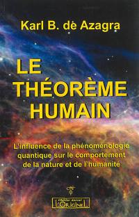 Le théorème humain : l'influence de la phénoménologie quantique sur le comportement de la nature et de l'humanité