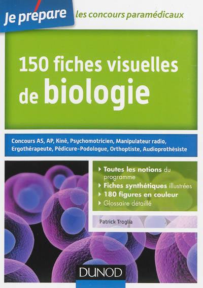 150 fiches visuelles de biologie : concours AS, AP, kiné, psychomotricien, manipulateur radio, ergothérapeute, pédicure-podologue, orthoptiste, audioprothésiste