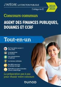 Concours commun agent des finances publiques, douanes et CCRF : tout-en-un : catégorie C, 2024-2025