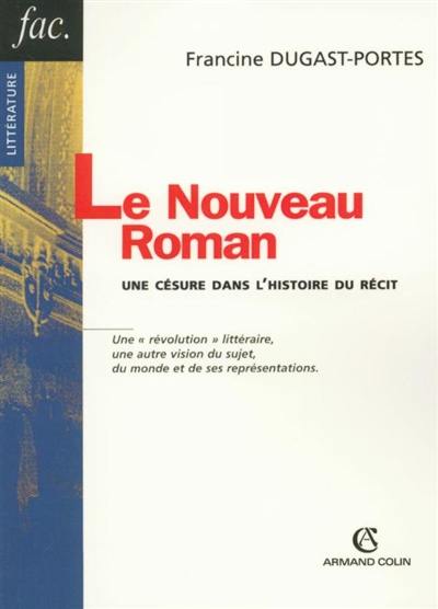 Le nouveau roman : une césure dans l'histoire du récit