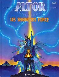 Altor. Vol. 5. Les seigneurs Force