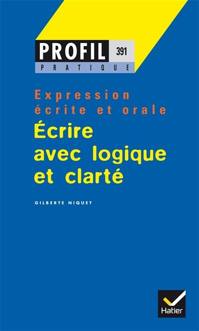 Ecrire avec logique et clarté : 50 exercices