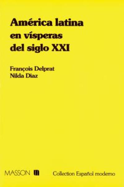 América latina en visperas del siglo XXI