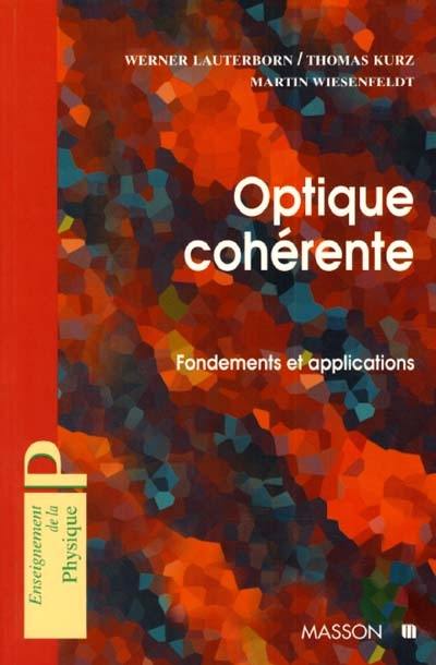 Optique cohérente : fondements et applications