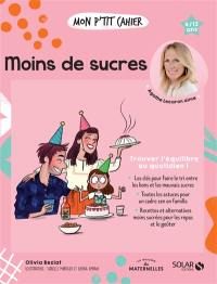 Mon p'tit cahier moins de sucre : 4-12 ans