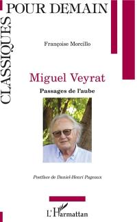 Miguel Veyrat : passages de l'aube