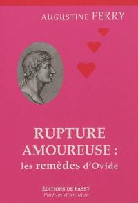 Rupture amoureuse : les remèdes d'Ovide