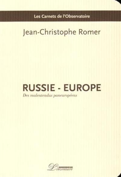 Russie, Europe : des malentendus paneuropéens