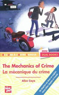 The mechanics of crime. La mécanique du crime