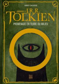 Hommage à J.R.R. Tolkien : promenade en Terre du Milieu