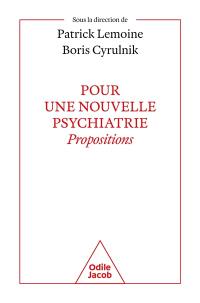 Pour une nouvelle psychiatrie : propositions