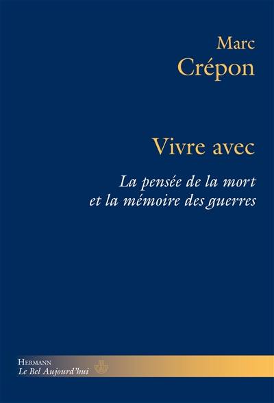 Vivre avec la pensée de la mort et la mémoire des guerres