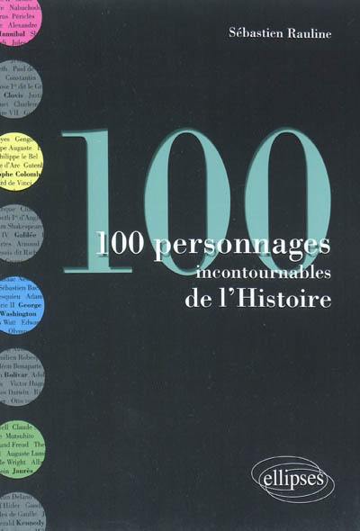 100 personnages incontournables de l'histoire