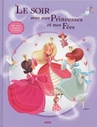 Le soir avec mes princesses et mes fées