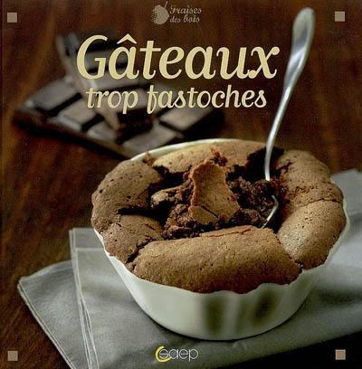 Gâteaux trop fastoches