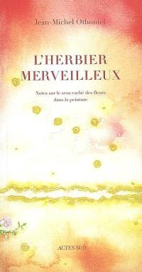 L'herbier merveilleux : notes sur le sens caché des fleurs dans la peinture