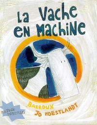 La vache en machine