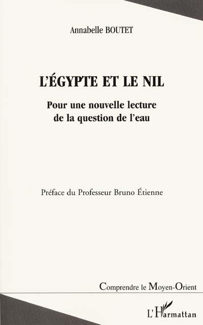 L'Egypte et le Nil : pour une nouvelle lecture de la question de l'eau