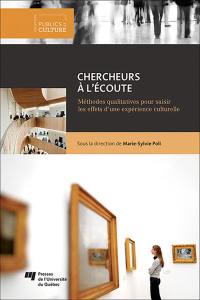 Chercheurs à l'écoute : méthodes qualitatives pour saisir les effets d'une expérience culturelle