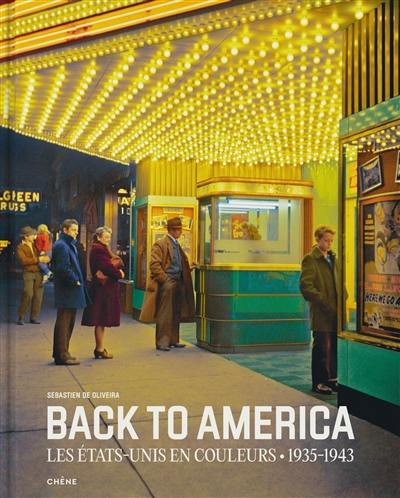 Back to America : les Etats-Unis en couleurs, 1935-1943