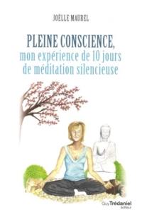 Pleine conscience, mon expérience de 10 jours de méditation silencieuse