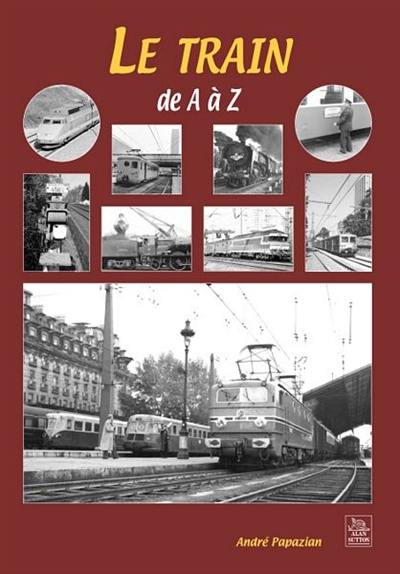 Le train de A à Z