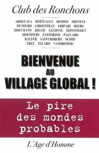 Bienvenue au village global : le pire des mondes probables