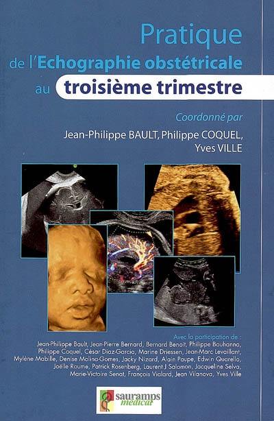 Pratique de l'échographie obstétricale au troisième trimestre