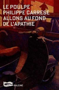 Allons au fond de l'apathie