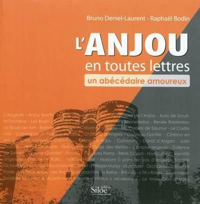 L'Anjou en toutes lettres : un abécédaire amoureux