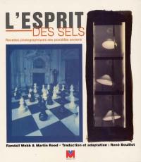 L'esprit des sels : recettes photographiques des procédés anciens