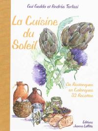 La cuisine du soleil : de restanques en calanques, 32 recettes