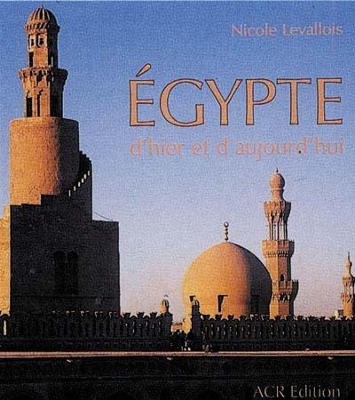 Egypte d'hier et d'aujourd'hui