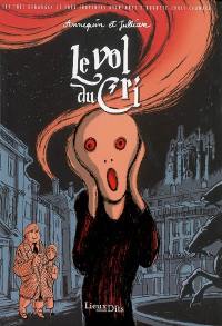 Les très étranges et très inopinées aventures d'Auguste-Louis Chandel. Le vol du Cri