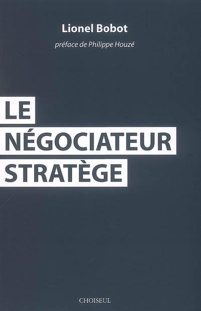 Le négociateur stratège