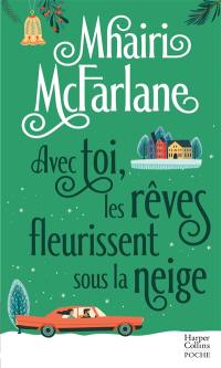 Avec toi, les rêves fleurissent sous la neige